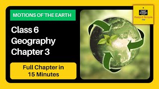 Class 6 Geography Chapter 3  Motions of the Earth  Full Chapter [upl. by Aihsotan]