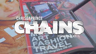 ChriDaPrince  Chains feat BlazeYL [upl. by Alamac]