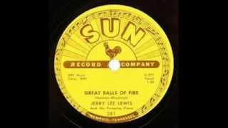 JERRY LEE LEWIS  GREAT BALLS OF FIRE  YOU WIN AGAIN  SUN 281 78 rpm [upl. by Seessel]