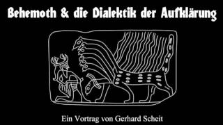 »Behemoth« amp die »Dialektik der Aufklärung«  Ein Vortrag von Gerhard Scheit 2009 [upl. by Marchelle]