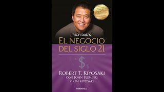 El Negocio del siglo XXI – Robert Kiyosaki Audio libro completo [upl. by Eeluj]