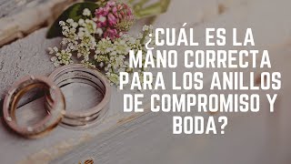 ¿Cuál es la mano correcta para los anillos de compromiso y boda [upl. by Enaled]