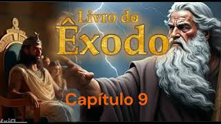 Livro do Êxodo 9 [upl. by Atreb]