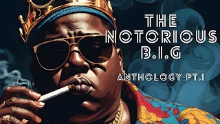 The Notorious BIG  quotAnthologyquot Full Album Prod CTAH B [upl. by Luap400]