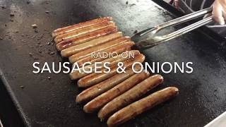 RADIO ON  Sausages And Onions [upl. by Elleinwad]