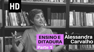 O ensino da ditadura militar nas escolas  Entrevista com Alessandra Carvalho Parte 1 [upl. by Aracaj192]