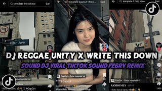 DJ REGGAE UNITY X WRITE THIS DOWN REMIX SOUND VIRAL TIKTOK TERBARU [upl. by Leimad79]