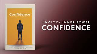 Confidence Unlock Your Inner Power  Audiobook [upl. by Kyrstin831]