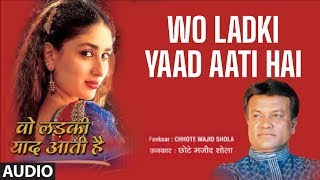 Wo Ladki Yaad Aati Hai Full Song  Chhote Majid Shola Hit Romantic Songs [upl. by Sancha]