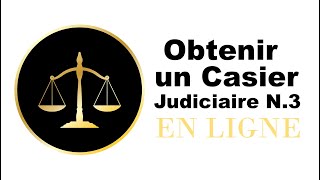 Comment Obtenir un Casier Judiciaire N3 en ligne Facilement  Gratuit 2021 [upl. by Bunnie]