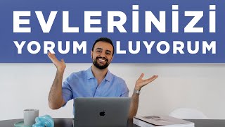 Evlerinizi Yorumluyorum VOL13  Sizden Gelenler  Kubilay Sakarya [upl. by Mcconnell]