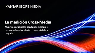 La medición CrossMedia  Kantar IBOPE Media [upl. by Ivar]