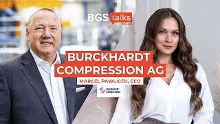 Burckhardt Compression AG Marcel Pawlicek CEO  BGS Talks 13 [upl. by Berthold209]