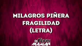 Milagros Piñera  Fragilidad Letra [upl. by Narmis]