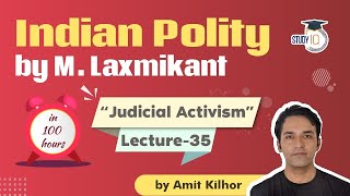 Indian Polity by M Laxmikanth for UPSC  Lecture 35  Judicial Activism  by Amit Kilhor [upl. by Shore]