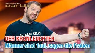 Der Kronleuchter amp die Regendusche  Mario Barth Männer sind faul sagen die Frauen [upl. by Stacia]