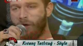 kivanc Tatlitug singing in Kanal Turk tv quotSöyle quot with english translation [upl. by Donn]