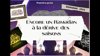 Encore un Ramadan à la dérive des saisons 1ère partie [upl. by Charteris]