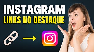 COMO COLOCAR LINKS NO DESTAQUE DO INSTAGRAM 2024 [upl. by Bensen264]