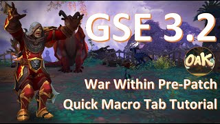 Quick Macro Tab Tutorial  GSE 32  World of Warcraft The War Within [upl. by Maridel]