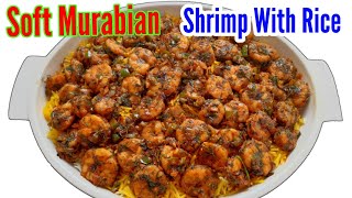 Arabic traditional food soft murabian  shrimp with rice  how to cook shrimp with rice  prawns [upl. by Ordnagela]