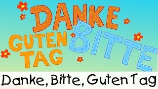 💡 Danke Bitte Guten Tag  Kinderlieder zum Lernen [upl. by Siravrat]