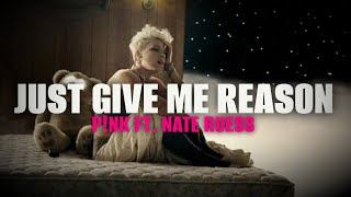 Pink  Just Give Me Reason ft Nate Ruess Lyrics [upl. by Morrie979]