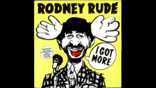 Rodney Rude  I Got More  Part 4 [upl. by Aw]