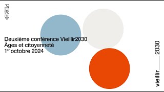 Conférence Vieillir2030 – Âges et citoyenneté [upl. by Yerkovich929]