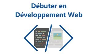 Débuter en Développement Web  Par où commencer [upl. by Janka]