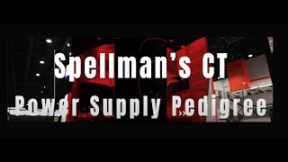 Spellman CT Product Line Pedigree [upl. by Kaete]