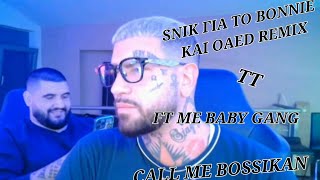 SNIK  ΓΙΑ ΤΟ BONNIE ΚΑΙ OAED REMIX BABY GANGBOSSIKANTTΛΙΆΓΚΑΣ [upl. by Ibrad]