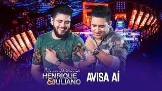 Henrique e Juliano  Avisa aí  DVD Novas Histórias  Ao vivo em Recife [upl. by Zelma]