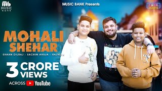 Mohali Shehar Official Video  Rajveer  Sachin Ahuja  Shaan Dilraj  Latest Song 2024 [upl. by Herrington]