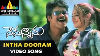 Nenunnanu Video Songs  Intha Dooramochaka Video Song  Nagarjuna Aarti Shriya  Sri Balaji Video [upl. by Annerb]