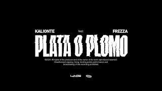 PLATA O PLOMO Visual Video Kalionte Frezza [upl. by Toland]