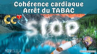 ARRET DU TABAC Cohérence cardiaque PUISSANCE 3 avec affirmations positives [upl. by Dragone]