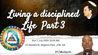 LIVING A DISCIPLINED LIFE III  COMMUNION SERVICE  PASTOR T MANDIYAMBA  SUNDAY 07 JULY 2024 [upl. by Ane263]