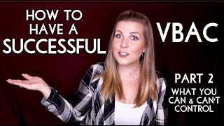 How to Have a Successful VBAC Part 2  What you Can amp Cant Control  Sarah Lavonne [upl. by Kristan392]