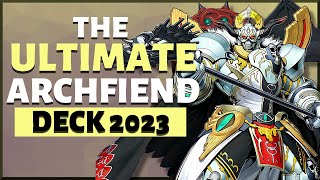 The ULTIMATE Archfiend Deck 2023 [upl. by Scopp]