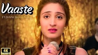 Vaaste Song Dhvani Bhanushali Tanishk Bagchi Nikhil D Bhushan Kumar Radhika Rao Vinay Sapru [upl. by Eenar]