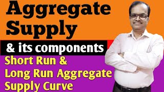 Aggregate Supply  Aggregate Supply in Short Run and Long Run I Classical and Keynesian AS Curve [upl. by Teplica]