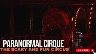 My trip to Paranormal Cirque Circus [upl. by Yeldah439]