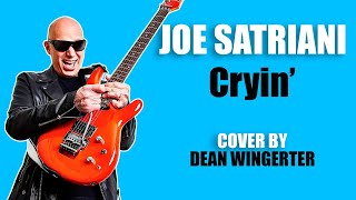 Cryin Joe Satriani  Cover by Dean Wingerter [upl. by Roel]