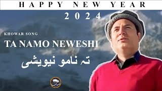 Khowar new song 2024  TA NAMO NEWESHI  MANSOOR ALI SHABAB [upl. by Matta]