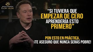 Elon Musk quotMe hice rico cuando entendí estoquot ¡Para cambiar tu vida NECESITAS APRENDER ESTO PRIMERO [upl. by Aldarcie]