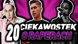 20 CIEKAWOSTEK O RAPERACH 🔥ZeamsoneRetoŻabson [upl. by Anilok201]