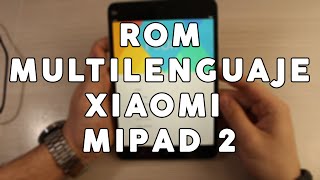 Cómo Instalar ROM Multilenguaje a la Xiaomi Mi Pad 2 [upl. by Lody]