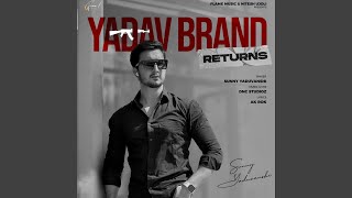 Yadav Brand Returns [upl. by Yerahcaz]