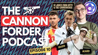 The Cannon Forder Podcast  Episode 10 w James B from AFTV amp Goonerverse  Is it Over For Arsenal [upl. by Nerine]